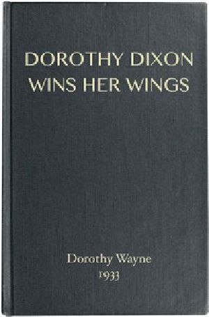 [Gutenberg 45174] • Dorothy Dixon Wins Her Wings